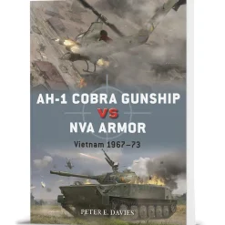 AH-1 Cobra Gunship vs NVA Armor Osprey Duel (9781472861740) Softcover by Osprey Publishing
