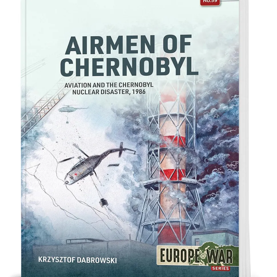 Airmen of Chernobyl Helion & Company (9781804518687) Softcover by Helion & Company