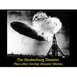 Airship Disaster - Hindenburg - DVD Campbell Films (CFDVD0255) by Campbell Films