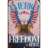 America Let Freedom Reign Metal Sign Lone Star Art (MS083120-04) by Lone Star Art