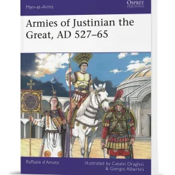 Armies of Justinian the Great, AD 527-65 Osprey Men-at-Arms (9781472865755) Softcover by Osprey Publishing