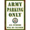 Army Parking Only Metal Sign V527 Heavy Gauge Steel by Vintage Sign Co.