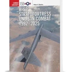 B-52 Stratofortress Units in Combat 1992-2025 Osprey Combat Aircraft (9781472865038) Softcover by Osprey Publishing