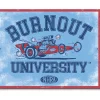 Burnout University Sign Metal Sign by Desperate Enterprises