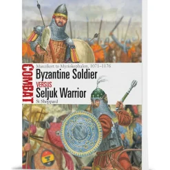 Byzantine Soldier vs Seljuk Warrior Osprey Combat (9781472864987) Softcover by Osprey Publishing