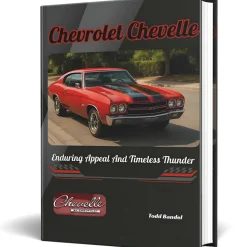 Chevrolet Chevelle: Enduring Appeal And Timeless Thunder Hardcover Book by Todd Bandel