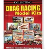 Collecting Drag Racing Model Kits CarTech (CT671) Softcover by CarTech Books