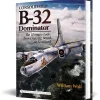 Consolidated B-32 Dominator by Schiffer Publishing
