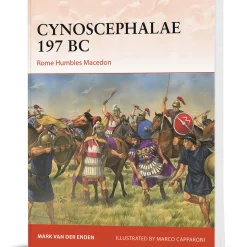 Cynoscephalae 197 BC Osprey Campaign (9781472865380) Softcover by Osprey Publishing