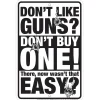 Don't Like Guns Metal Sign SPSPG5 Embossed Aluminum by Signs 4 Fun