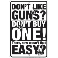 Don't Like Guns Metal Sign SPSPG5 Embossed Aluminum by Signs 4 Fun