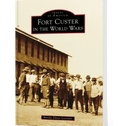 Fort Custer in the World Wars Images of America (9781467162647) Softcover by Arcadia Publishing