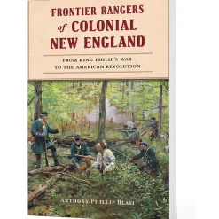 Frontier Rangers of Colonial New England The History Press (9781467157285) Softcover by The History Press