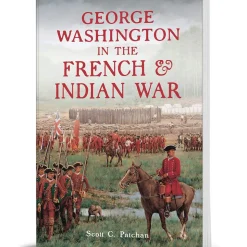 George Washington in the French & Indian War The History Press (9781467149754) Softcover by The History Press