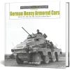 German Heavy Armored Cars Legends of Warfare Hardcover by Schiffer Publishing