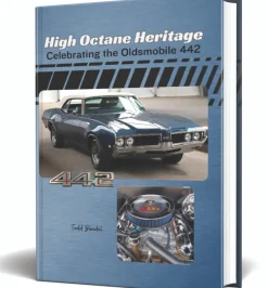 High Octane Heritage: Celebrating the Oldsmobile 442 Hardcover Book by Todd Bandel