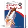 History of the American Space Shuttle by Schiffer Publishing