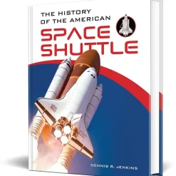 History of the American Space Shuttle by Schiffer Publishing