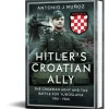 Hitler's Croatian Ally Frontline Books (9781036128050) Hardcover by Frontline Books