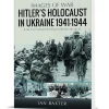 Hitler's Holocaust in the Ukraine 1941-1944 Pen & Sword (9781036112387) Softcover by Pen & Sword