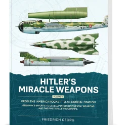 Hitler's Miracle Weapons Volume 3 Helion & Company (9781804519387) Softcover by Helion & Company