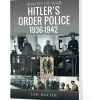 Hitler's Order Police 1936-1942 Pen & Sword (9781036117726) Softcover by Pen & Sword