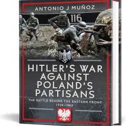 Hitler's War Against Poland's Partisans Frontline Books (9781036133467) Hardcover by Frontline Books