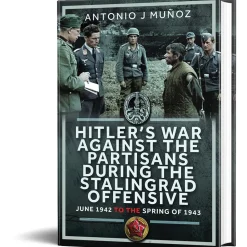 Hitler's War Against the Partisans During The Stalingrad Off Frontline Books (9781036125318) Hardcover by Frontline Books