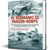III. Germanic SS Panzer-Korps Helion & Company (9781804513286) Hardcover by Helion & Company