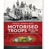 Imperial German Army Motorised Troops 1914-18 Volume 2 Helion & Company (9781804517659) Softcover by Helion & Company