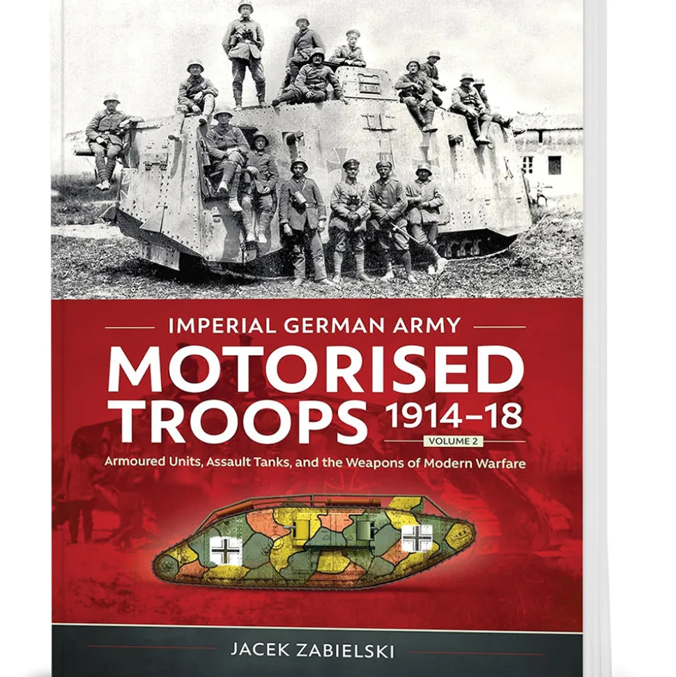 Imperial German Army Motorised Troops 1914-18 Volume 2 Helion & Company (9781804517659) Softcover by Helion & Company