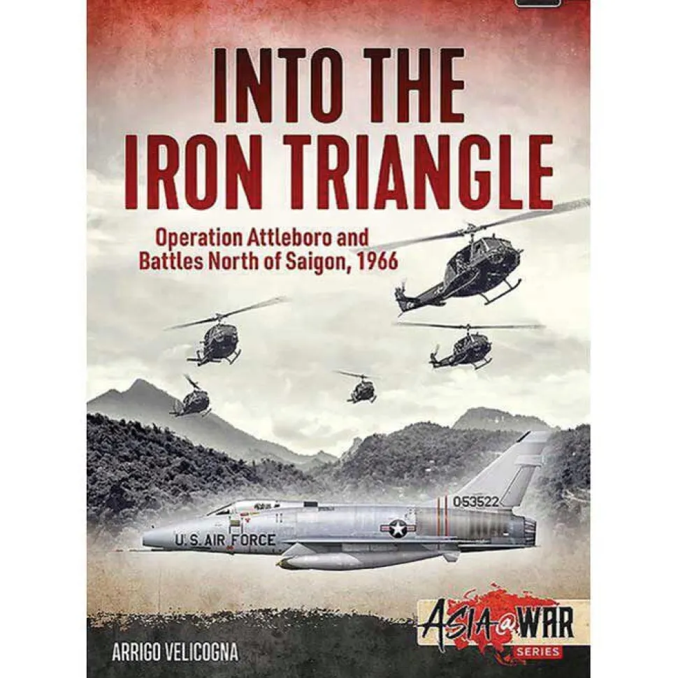 Into the Iron Triangle Asia at War Soft Cover by Helion & Company