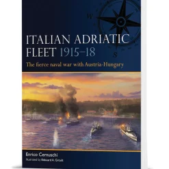 Italian Adriatic Fleet 1915-18 Ospery Fleet (9781472871367) Softcover by Osprey Publishing