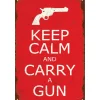 Keep Calm and Carry A Gun Metal Sign PTS016 Heavy Gauge Steel by Vintage Sign Co.
