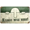 Kilroy Was Here Metal Sign PTS156 Heavy gauge American steel by Vintage Sign Co.