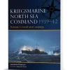 Kriegsmarine North Sea Command 1939-42 Osprey Fleet (9781472867438) Softcover by Osprey Publishing