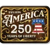 Liberty 250 Years Magnet Desperate Enterprises (M9279) by Desperate Enterprises