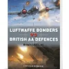 Luftwaffe Bombers vs British AA Defences Osprey Duel (9781472865762) Softcover by Osprey Publishing