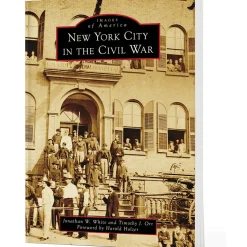 New York City in the Civil War Images of America (9781467161572) Softcover by Arcadia Publishing