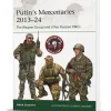 Putin's Mercenaries, 2013-24 Osprey Elite (9781472866240) Softcover by Osprey Publishing