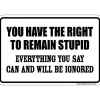 Remain Stupid Metal Sign SPSRS Embossed Aluminum by Signs 4 Fun