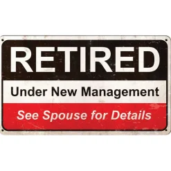 Retired Under New Management Metal Sign PTS988 Heavy gauge American steel by Vintage Sign Co.