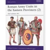 Roman Army Units in the Eastern Provinces - Volume 2 Osprey Men-at-Arms (9781472850492) Softcover by Osprey Publishing