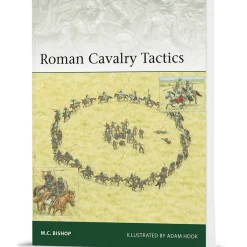 Roman Cavalry Tactics Osprey Elite (9781472863379) Softcover by Osprey Publishing