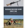 Russian Machine Guns since 1945 Osprey Weapon (9781472867599) Softcover by Osprey Publishing