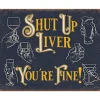 Shutup Liver Metal Sign Desperate Enterprises (2390) by Desperate Enterprises