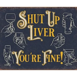 Shutup Liver Metal Sign Desperate Enterprises (2390) by Desperate Enterprises