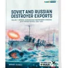 Soviet and Russian Destroyer Exports Volume 1 Helion & Company (9781804515587) Softcover by Helion & Company