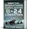 Special Operations Consolidated B-24 Liberators Casemate - Airworld (9781399057769) Hardcover by Air World