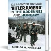 12.SS Panzer Division ‘Hitlerjugend' in the Ardennes and Hun Fonthill Media (9781804200520) Hardcover by Fonthill Media